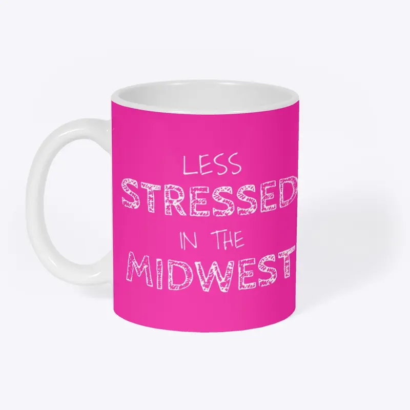 LESS STRESSED IN THE MIDWEST