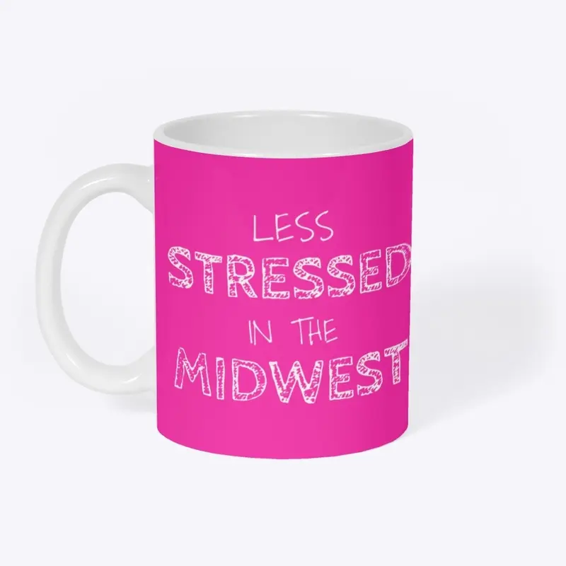 LESS STRESSED IN THE MIDWEST