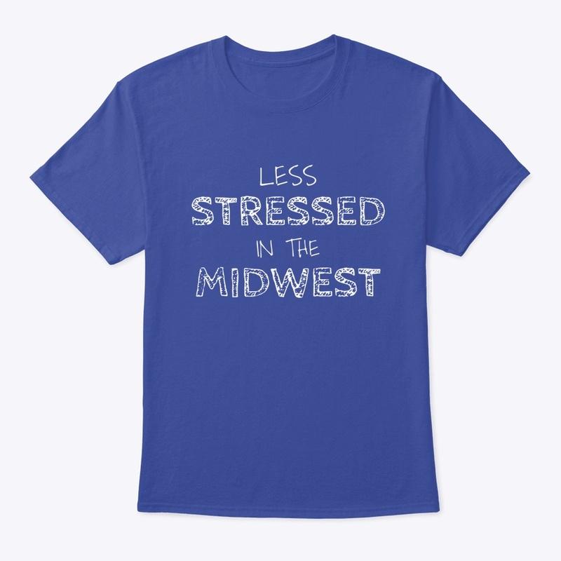 LESS STRESSED IN THE MIDWEST